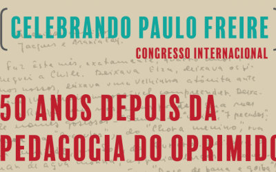 Congresso Internacional “50 anos depois de “Pedagogia do Oprimido” de Paulo Freire”