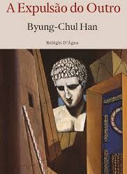 A expulsão do outro, de Byung-Chul Han