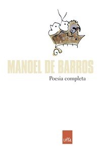 PEDIDO QUASE UMA PRECE, de Manoel de Barros