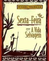 Sexta-feira ou A vida selvagem, de Michel Tournier