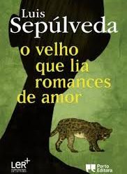 O velho que lia romances de amor, de Luis Sepúlveda