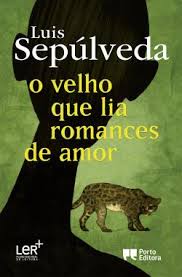 O velho que lia romances de amor, de Luis Sepúlveda